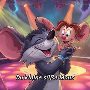 Du kleine süße Maus
