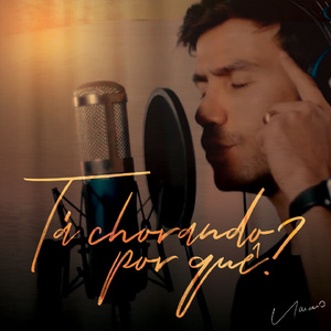 Tá Chorando por Quê?