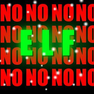 NO ELF (First/Last time on the mic)