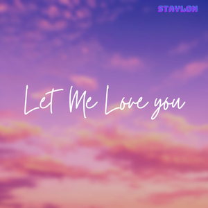 Let Me Love You