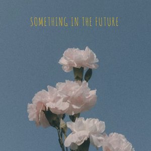 Something in The Future
