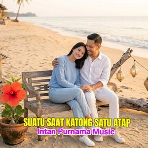 Suatu Saat Katong Satu Atap