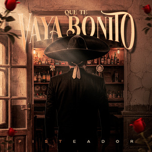 Que Te Vaya Bonito
