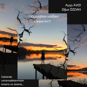 Gölbaşı'na Vardım - Ayça AVCI