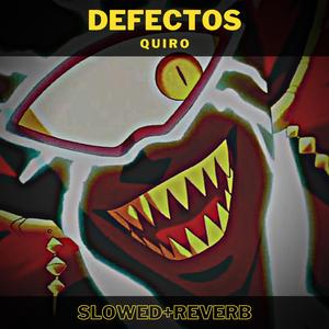 Defectos (Slowed+Reverb)
