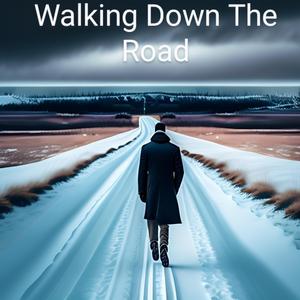 Walking Down The Road