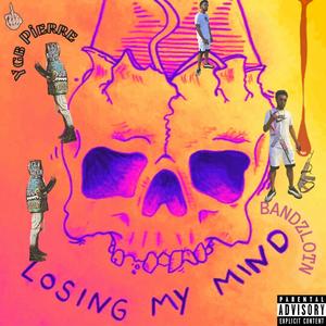 Losing My Mind (feat. Ygb Pierre)