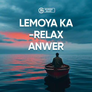 Lemoya Ka Relax Anwer