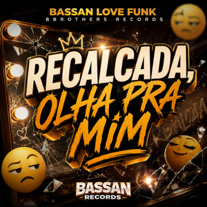 Recalcada, Olha pra Mim