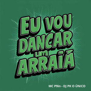 Eu Vou Dançar um Arraiá
