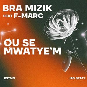 Ou se Mwatye'm (feat. F-Marc)