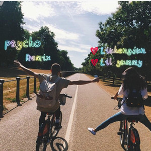 Russ-Psycho（Remix）（Liuhengjun/Lil Yummy Remix）