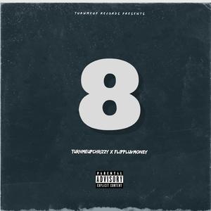 8 (feat. Flippluvmoney)