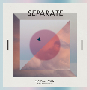 SEPARATE (feat. CIMBA)