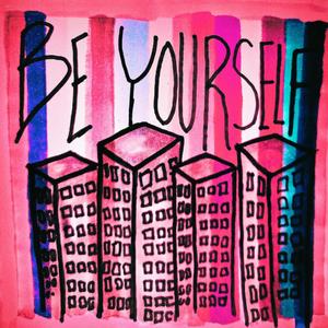Be Yourself