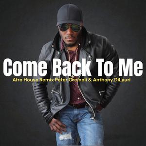 Come Back To Me (feat. Corey Mandel & Dj Peter Orcinoli & Anthony DiLauri DJADX) (Island Drum Mix)