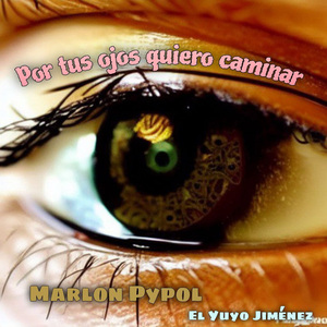 Por Tus Ojos Quiero Caminar