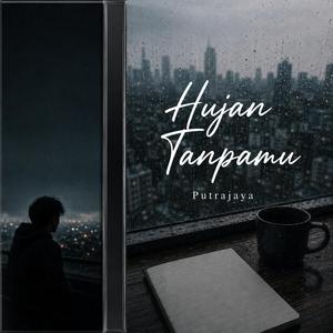 Hujan Tanpamu