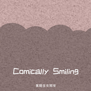 Comically Smiling