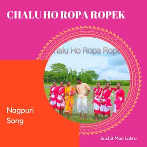 Chalu Ho Ropa Ropek (feat. Rohan Baraik)
