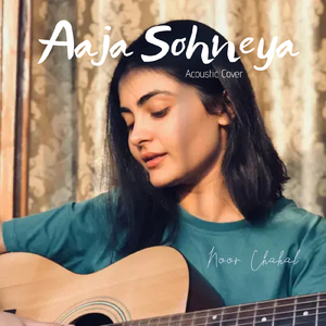 Aaja Sohneya (Acoustic Cover)
