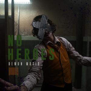 No Heroes