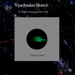 At Night Around The City