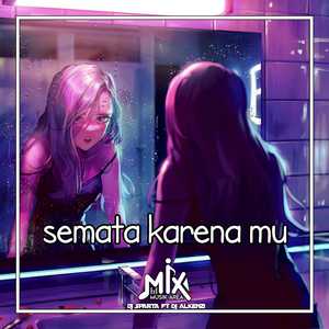 DJ Semata Karenamu