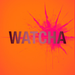 WATCHA