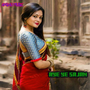 Aye Ye Sajan