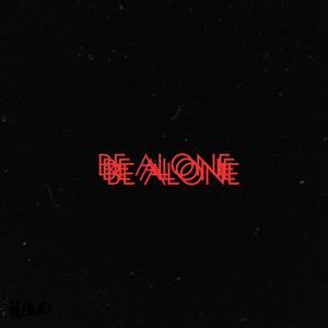 Be Alone