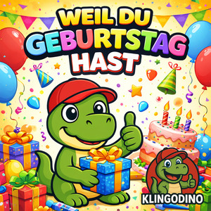 Weil du Geburtstag hast