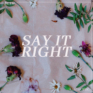 Say It Right (Acoustic)