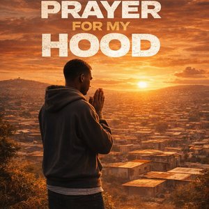 Prayer for My Hood