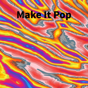 Make It Pop