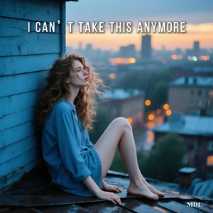 I Can’t Take This Anymore