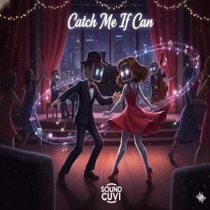 Catch Me If You Can (잡을 테면 잡아봐)