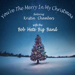 You're The Merry In My Christmas (feat. Kristin Chambers)