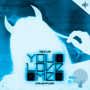 You Love Me (Krushfunk)