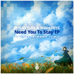 Need You to Stay (Kiwamu Remix)