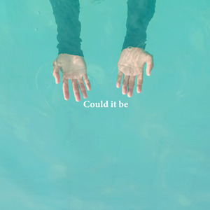 Could It Be