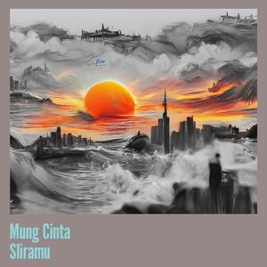 Mung Cinta Sliramu