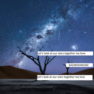 Let's Look at Our Stars Together My Love