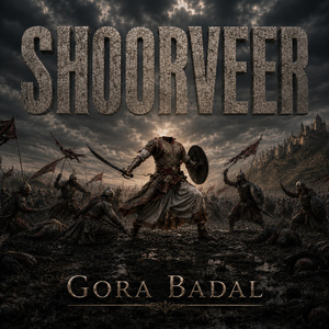 Shoorveer Gora Badal