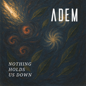 Nothing Holds Us Down
