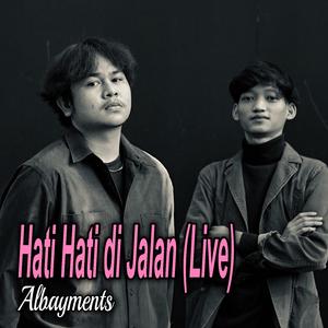 Hati Hati di Jalan (Live)