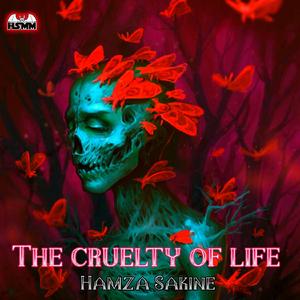 The cruelty of life