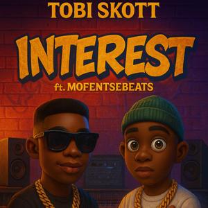 Interest (feat. Mofentsebeats)
