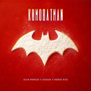 K0MOBATMAN (feat. Zavalah & Andrés Ricoo)