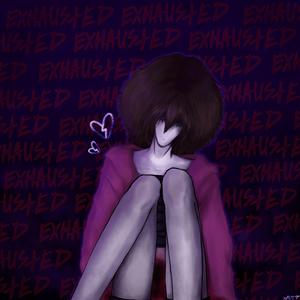 exhausted